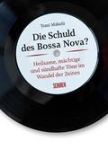 Die Schuld des Bossa Nova?