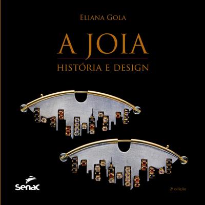 A JOIA - HISTÓRIA E DESIGN