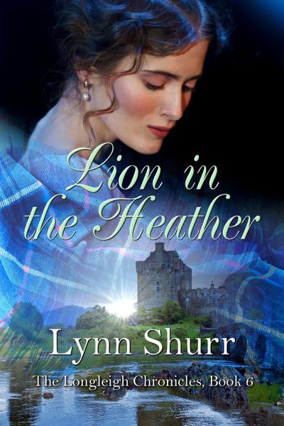 Lion in the Heather (The Longleigh Chronicles, #6)