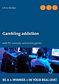 Gambling addiction - Chris Wolker