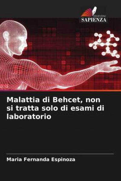Malattia di Behcet, non si tratta solo di esami di laboratorio