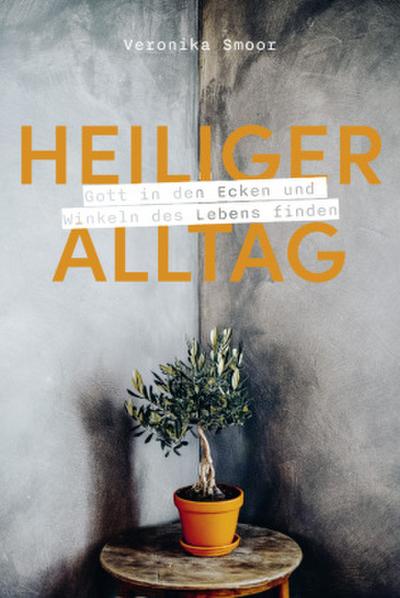 Heiliger Alltag