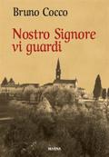 Nostro Signore vi guardi