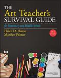 The Art Teacher’s Survival Guide for Elementary and Middle Schools