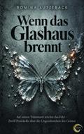 Wenn das Glashaus brennt