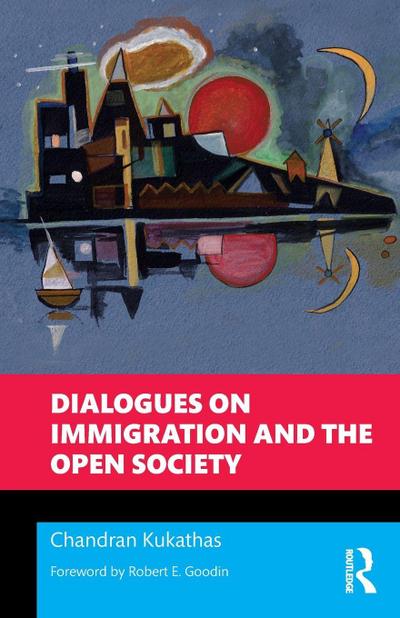 Dialogues on Immigration and the Open Society
