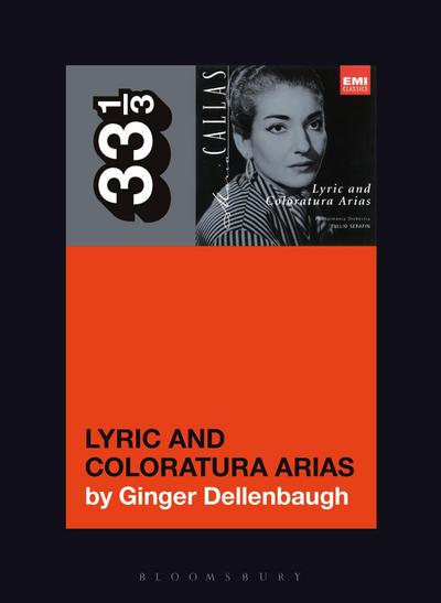 Maria Callas’s Lyric and Coloratura Arias