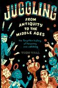 Juggling - From Antiquity to the Middle Ages