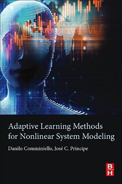 Comminiello, D: Adaptive Learning Methods for Nonlinear Syst