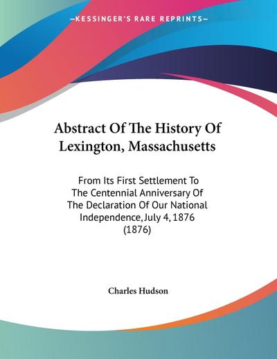 Abstract Of The History Of Lexington, Massachusetts