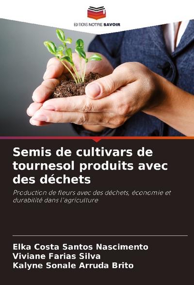 Semis de cultivars de tournesol produits avec des déchets