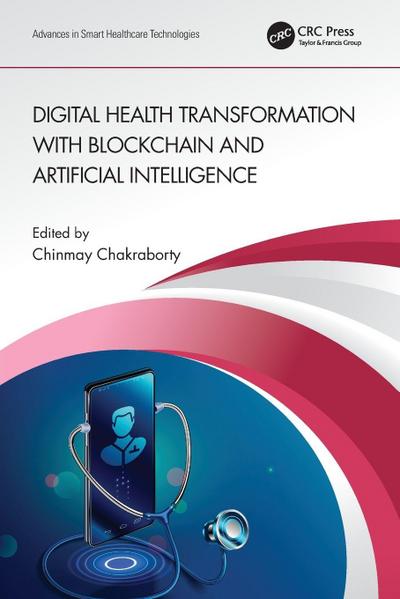 Digital Health Transformation with Blockchain and Artificial Intelligence