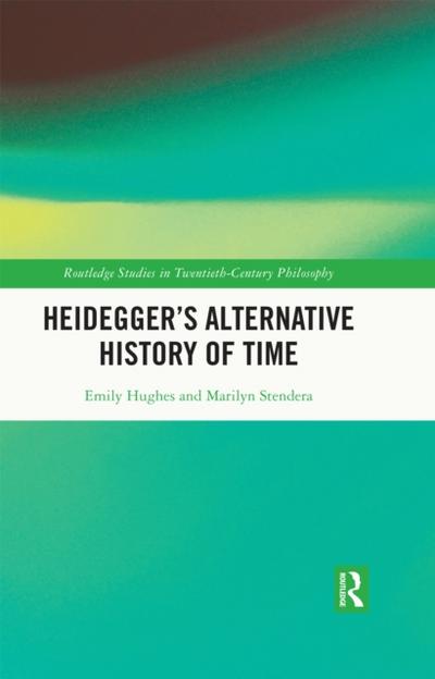 Heidegger’s Alternative History of Time