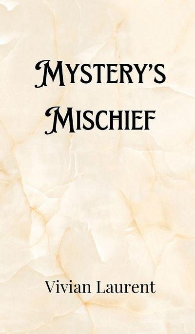Mystery’s Mischief