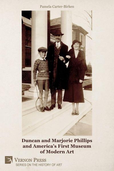 Duncan and Marjorie Phillips and America’s First Museum of Modern Art (B&W)