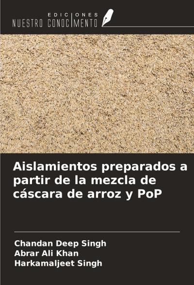 Aislamientos preparados a partir de la mezcla de cáscara de arroz y PoP