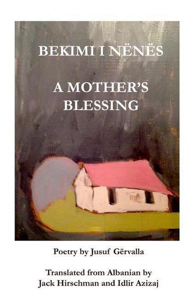 BEKIMI I NËNËS / A Mother’s Blessing