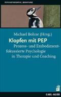 Klopfen mit PEP: Prozess- und Embodimentfokussierte Psychologie in Therapie und Coaching
