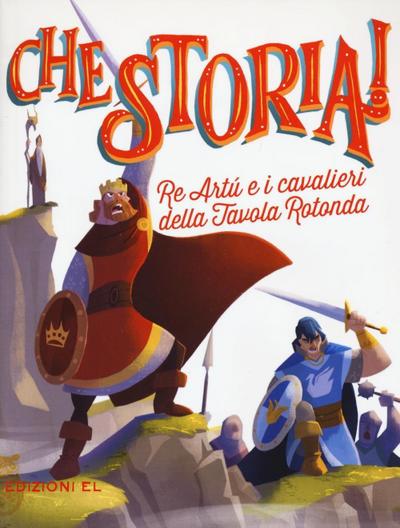 Re Artù e i cavalieri della Tavola rotonda
