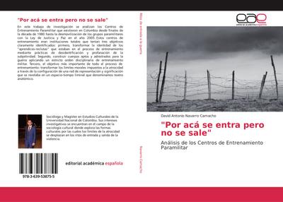 "Por acá se entra pero no se sale"