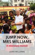Jump Now, Mrs Williams