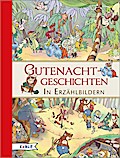 Gutenachtgeschichten in Erzählbildern