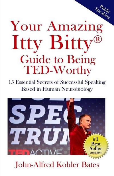 Your Amazing Itty Bitty Guide to Being TED-Worthy
