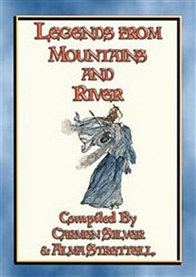 LEGENDS FROM RIVER AND MOUNTAIN - 19 Illustrated Children’s Stories from Sinaia