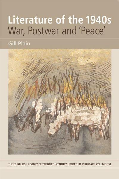 Literature of the 1940s: War, Postwar and ’Peace’