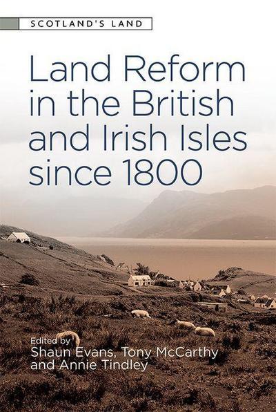 Land Reform in the British and Irish Isles Since 1800