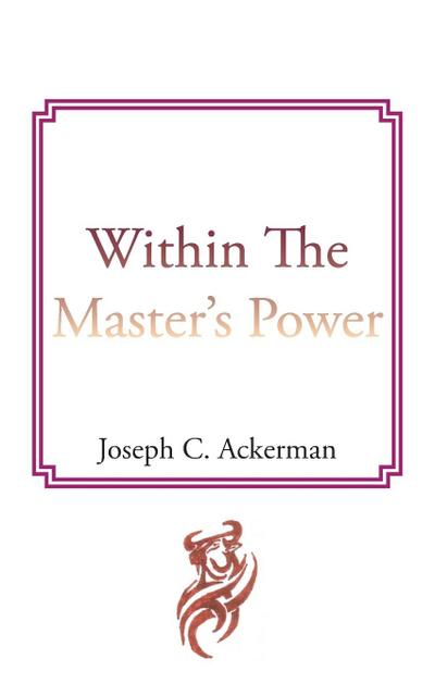 Within the Master’s Power