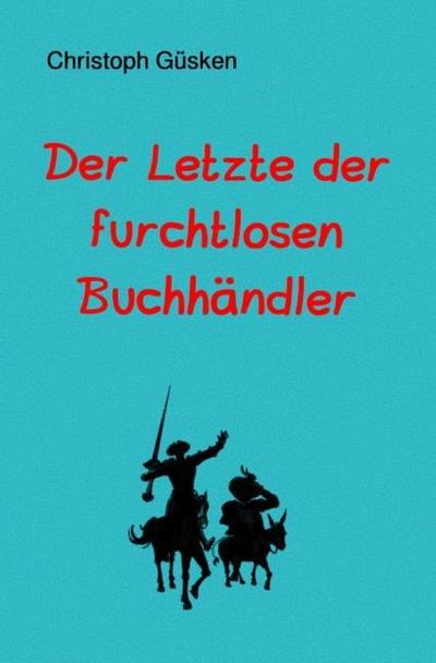 Der Letzte der furchtlosen Buchhändler