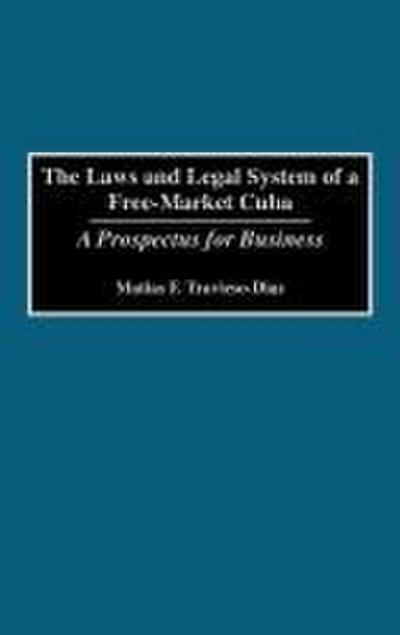 The Laws and Legal System of a Free-Market Cuba