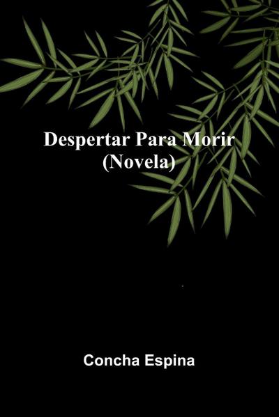Despertar Para Morir (Novela)