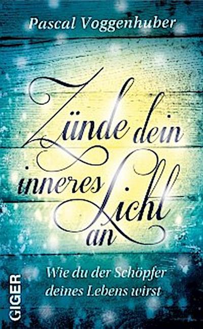 Zünde dein inneres Licht an