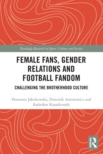 Female Fans, Gender Relations and Football Fandom