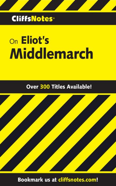 CliffsNotes on Eliot’s Middlemarch