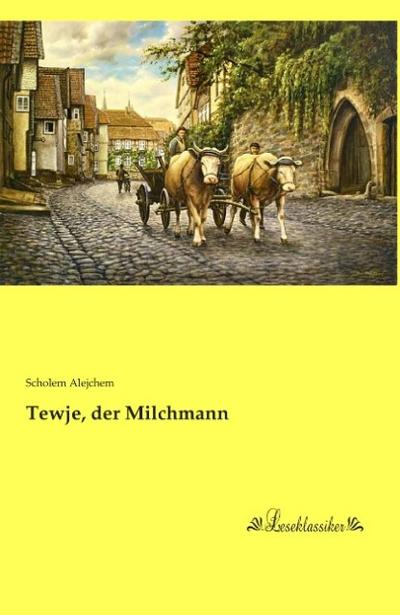 Tewje, der Milchmann