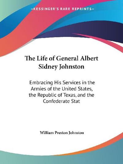 The Life of General Albert Sidney Johnston