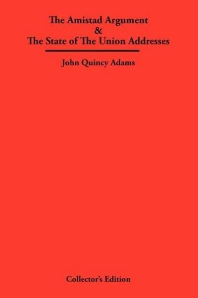 The Amistad Argument & The State of The Union Addresses
