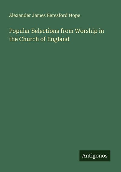 Popular Selections from Worship in the Church of England