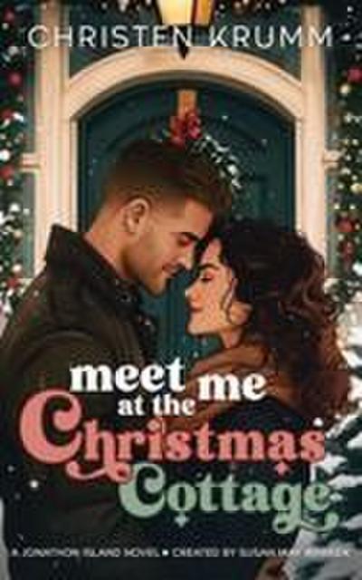 Meet Me at the Christmas Cottage