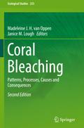 Coral Bleaching: Patterns, Processes, Causes and Consequences (Ecological Studies (233), Band 233)