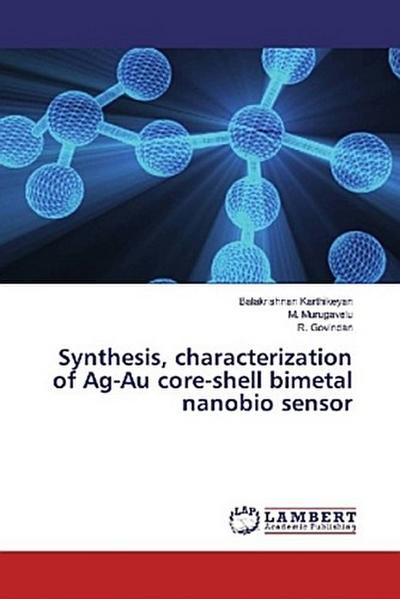 Synthesis, characterization of Ag-Au core-shell bimetal nanobio sensor
