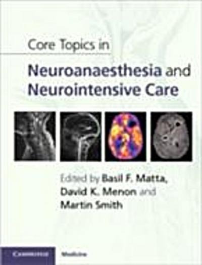 Core Topics in Neuroanaesthesia and Neurointensive Care