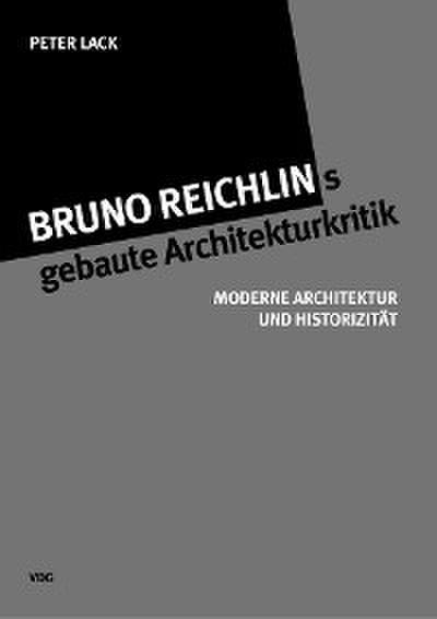 Bruno Reichlings gebaute Architekturkritik