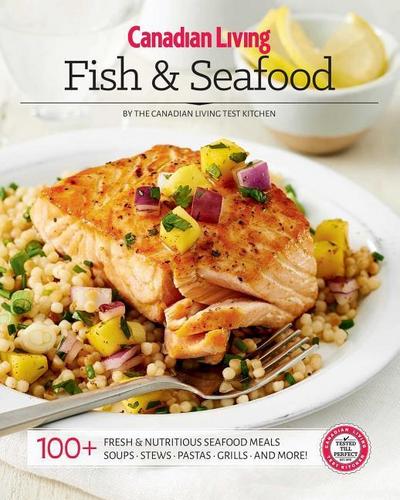 Canadian Living: Fish & Seafood