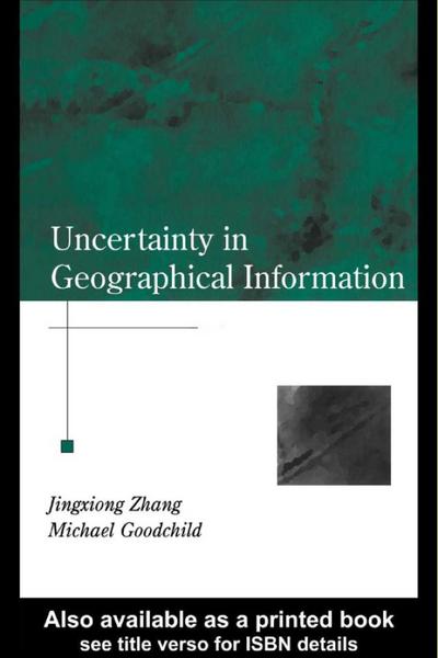 Uncertainty in Geographical Information