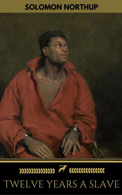 Twelve Years a Slave (+Bonus Content) [ILLUSTRATED]