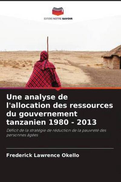 Une analyse de l’allocation des ressources du gouvernement tanzanien 1980 - 2013